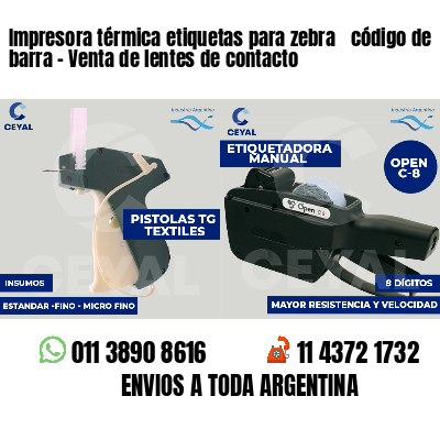 Impresora térmica etiquetas para zebra  código de barra - Venta de lentes de contacto